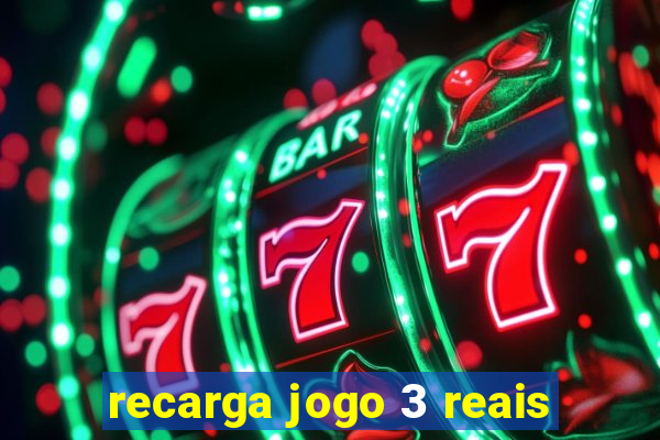 recarga jogo 3 reais